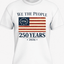 We The People 250 Years T-Shirt | USA 250th Anniversary American Flag 1776–2026 Graphic Tee image 3